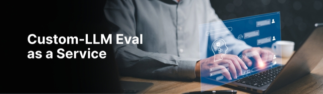 Custom LLM Eval as a Service